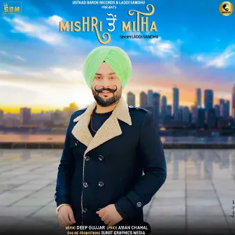 mishri ਤੋਂ mitha by Laddi Sandhu