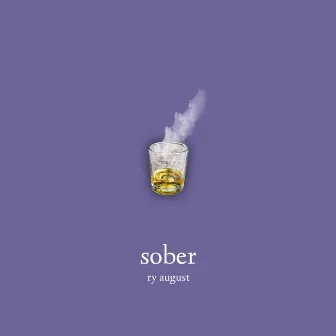 sober by Ry August