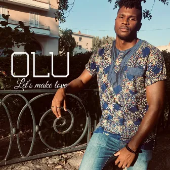 Let's Make Love by Olu