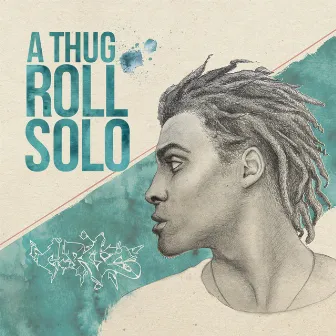 A Thug Roll Solo by C-Ras