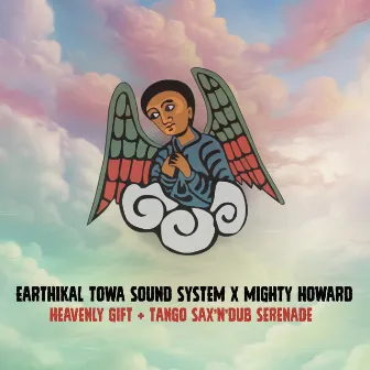 Heavenly Gift by Earthikal Towa Sound System