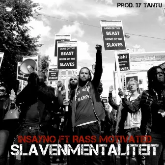 Slavenmentaliteit (feat. Rass Motivated) by Insayno