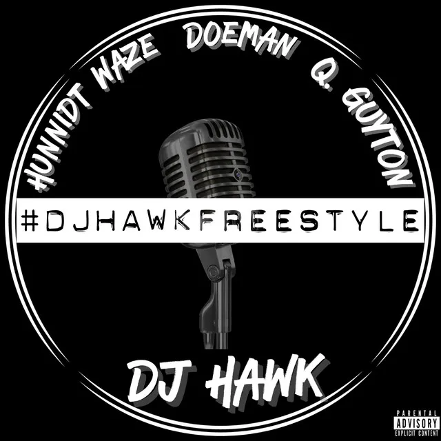 #DJHawkFreestyle (feat. Hunnidt Waze, Doeman & Q. Guyton)