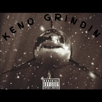 Grindin by Keno