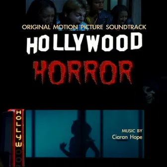 Hollywood Horror Soundtrack by Ciaran Hope