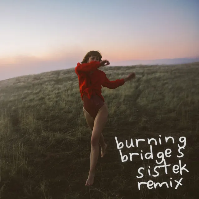 Burning Bridges (Sistek Remix)