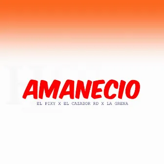 Amanecio by El Piky