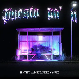 Puesto pa' ti by Sentsey