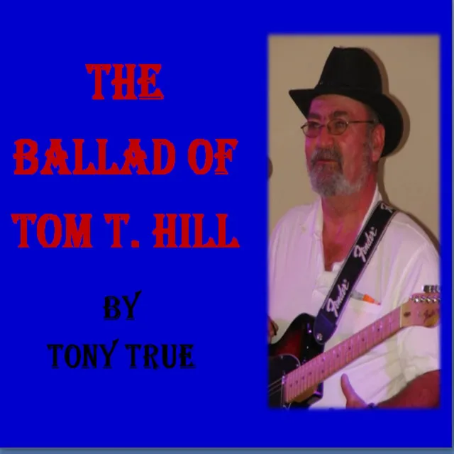 The Ballad of Tom T Hill