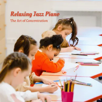 Relaxing Jazz Piano: The Art of Concentration by Laid Back Jazz Lounge