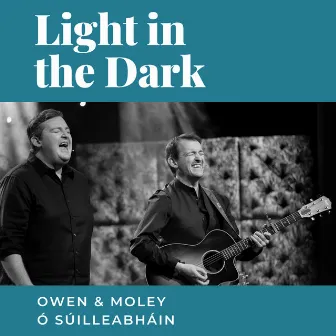 Light in the Dark by Owen & Moley Ó Súilleabháin