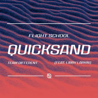 Quicksand (feat. Libby Larkin) by Flight School