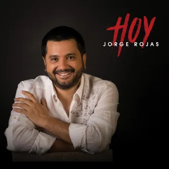 Hoy by Jorge Rojas