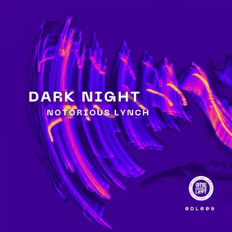 Dark Night by Notorious Lynch