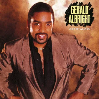 Just Between Us by Gerald Albright