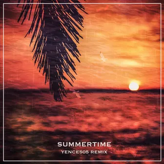 Summertime (Yence505 Remix) by Emphavoice