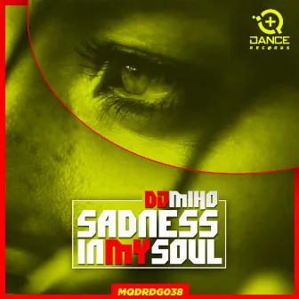 Sadness In My Soul by DJ Miho