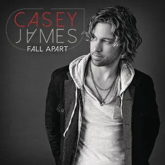 Fall Apart by Casey James