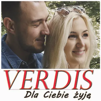 Dla ciebie żyje by Verdis