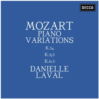 Mozart: Piano Variations K.54, K.573, K.613 by Danielle Laval