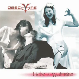 Liebe & Wahnsinn by Obsc(y)re