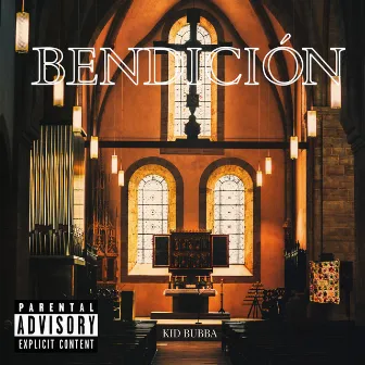 Bendición by KID BUBBA