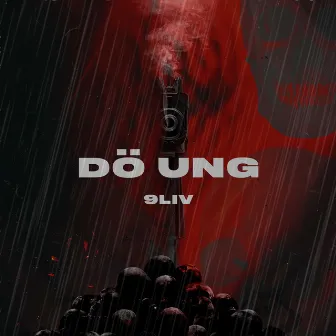 DÖ UNG by 9liv