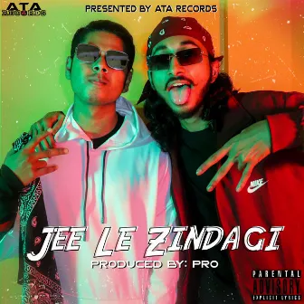 Jee le zindagi by PRO