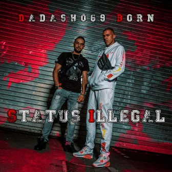 Status Illegal by Born