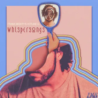 Whispersongs by Frank Mighty