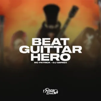 Beat Guittar Hero by Mc Patrick