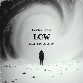 LOW by Doctor Dope