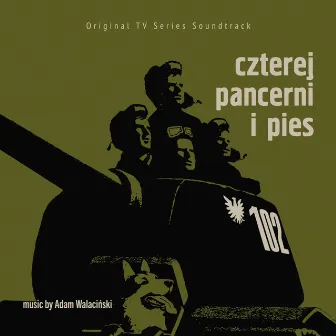 Czterej pancerni i pies (Original TV Series Soundtrack) by Adam Walaciński