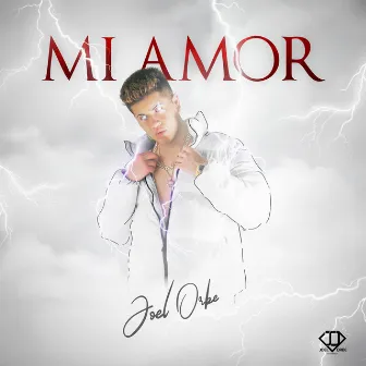 Mi Amor by Joel Orbe