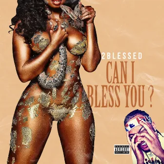 Can I Bless You ? by 2blessed