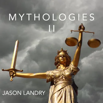 Mythologies II by Jason Landry