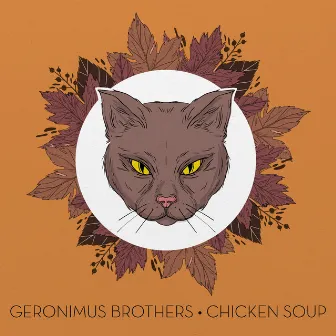 Chicken Soup (Reprise) by Geronimus Brothers