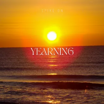 Yearning by Spike On