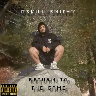 Return to the Game by DSkill Smithy