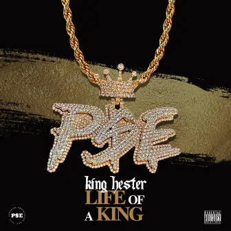 Life of a King by King Hester