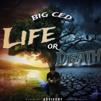 Life Or Death by Big Ced