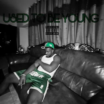 Used To Be Young(freestyle) by Ciroq