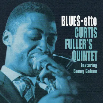 Blues-ette by Curtis Fuller Quintet