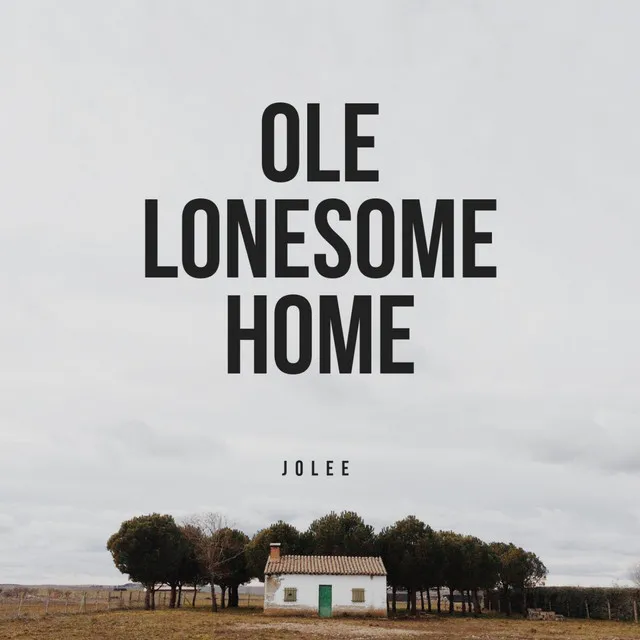 Ole Lonesome Home