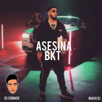 Asesina BKT by DJ Cronox