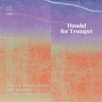 Handel for Trumpet by Tom Freeman-Attwood