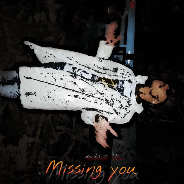 Missing you