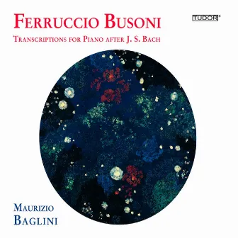 Busoni: Transcriptions for Piano after J.S. Bach, Vol. 2 by Maurizio Baglini