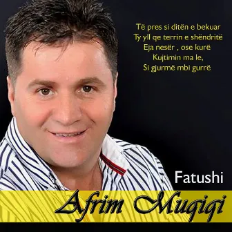 Fatushi by Afrim Muqiqi