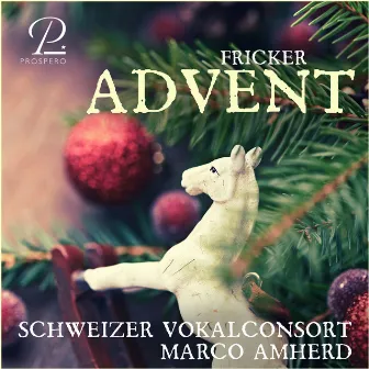 Markus Fricker: Advent by Schweizer Vokalconsort